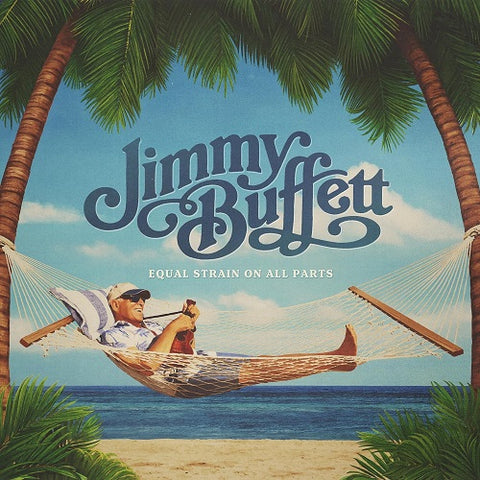 Jimmy Buffett Equal Strain On All Parts New CD