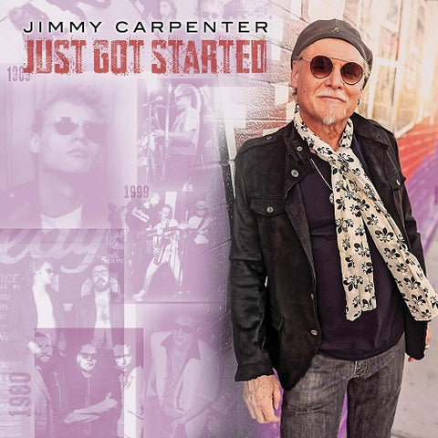 Jimmy Carpenter Just Got Started New CD