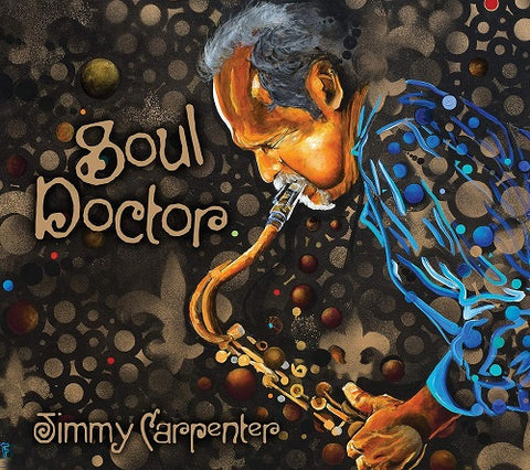Jimmy Carpenter Soul Doctor New CD