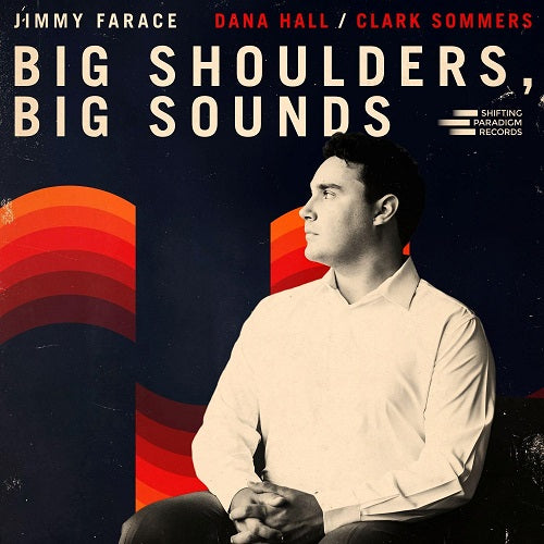 Jimmy Farace Big Shoulders Big Sounds New CD Presale