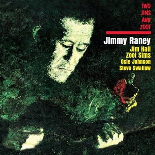 Jimmy Raney Two Jims & Zoot And New CD Presale