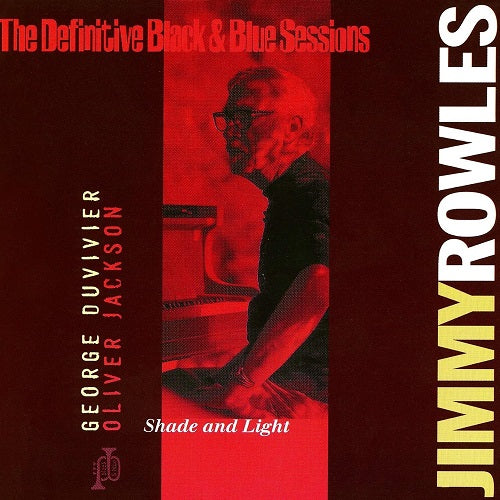 Jimmy Rowles Shade & Light And New CD Presale