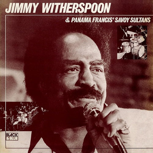 Jimmy Witherspoon & Panama Francis Savoy Sultans And New CD Presale