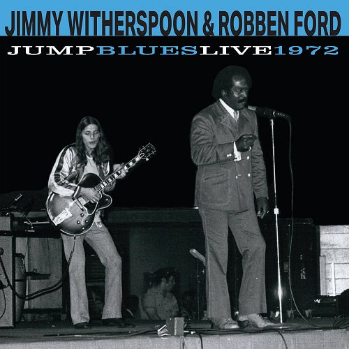 JIMMY WITHERSPOON ROBBEN FORD Jump Blues Live 1972 New CD Presale