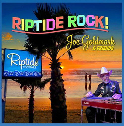 Joe Goldmark Riptide Rock New CD Presale