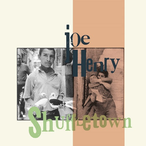 Joe Henry Shuffletown New CD