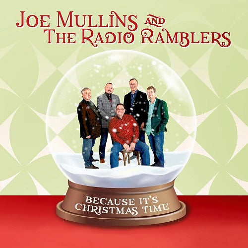 Joe Mullins & the Radio Ramblers Because It's Christmas Time And Its New CD