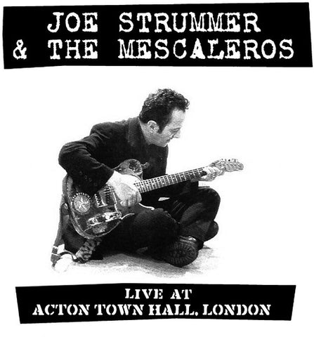 Joe Strummer and the Mescaleros Live At Acton Town Hall & New CD