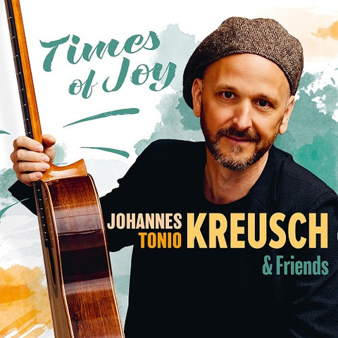 Johannes Tonio Kreusch Times Of Joy New CD