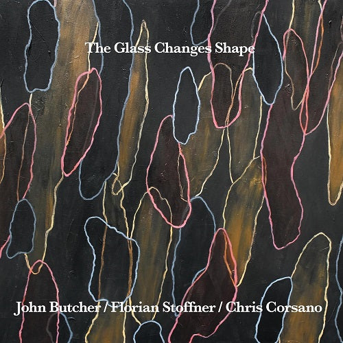 John Butcher The Glass Changes Shape New CD