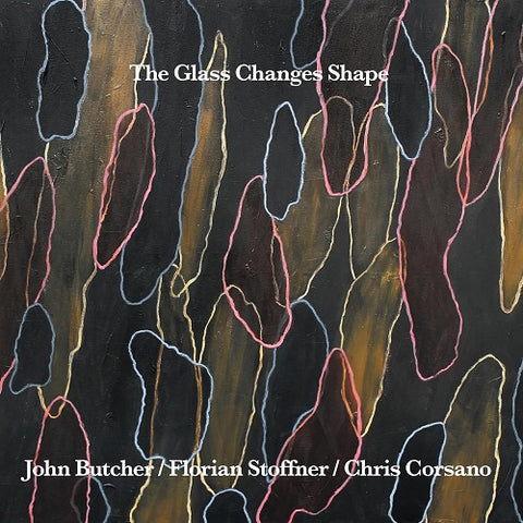 John Butcher The Glass Changes Shape New CD