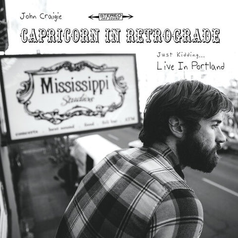 John Craigie Capricorn In Retrograde Just Kidding Live In Portland New CD