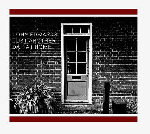 John Edwards Just Another Day at Home New CD
