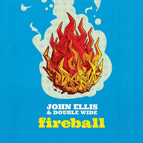 John Ellis & Double Wide Fireball And New CD Presale