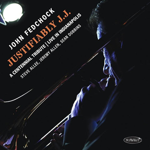 John Fedchock Justifiably J J New CD