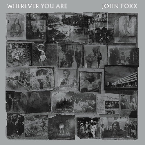 John Foxx Wherever You Are New CD Presale