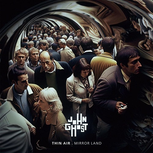 John Ghost Thin Air Mirror Land New CD