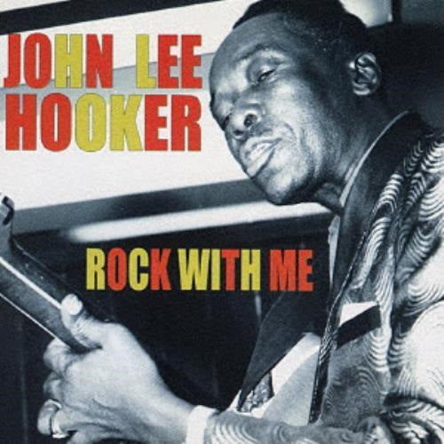John Lee Hooker Rock With Me Remastered New CD