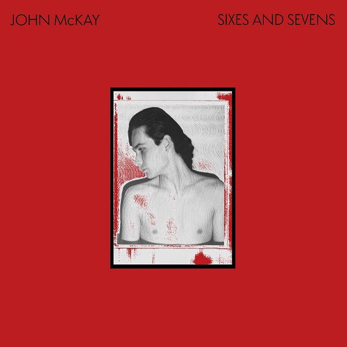 John McKay Sixes and Sevens & New CD Presale