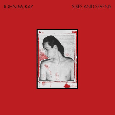 John McKay Sixes and Sevens & New CD Presale