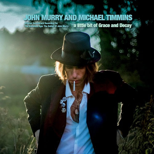 John Murray and Michael Timmins A Little Bit of Grace and Decay & New CD