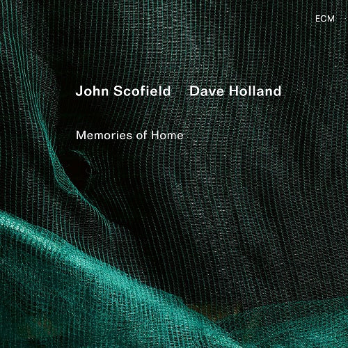JOHN SCOFIELD DAVE HOLLAND Memories Of Home New CD Presale