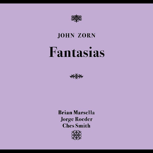 John Zorn Fantasias New CD Presale