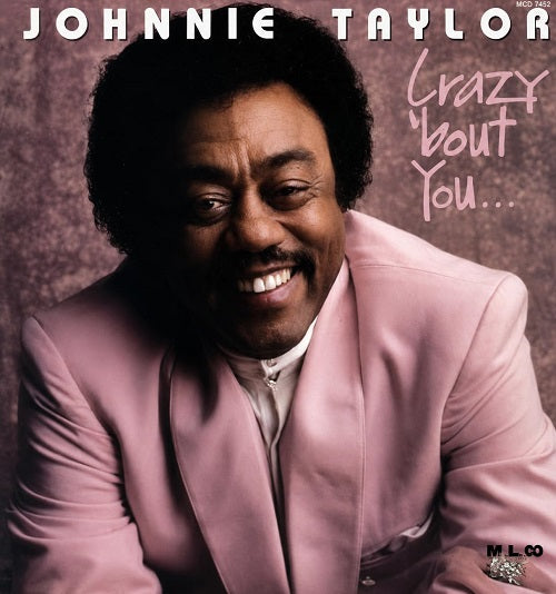 Johnnie Taylor Crazy Bout You New CD Presale