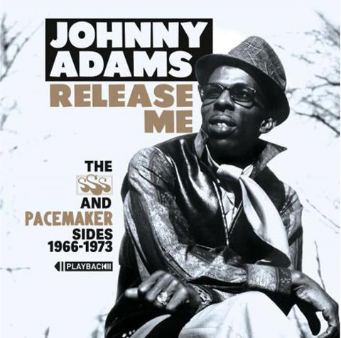 Johnny Adams Release Me The SSS and Pacemaker Sides 1966-1973 1966 1973 & New CD