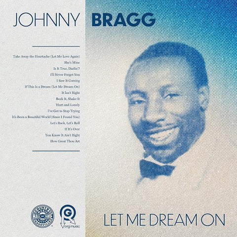 Johnny Bragg Let Me Dream On New CD