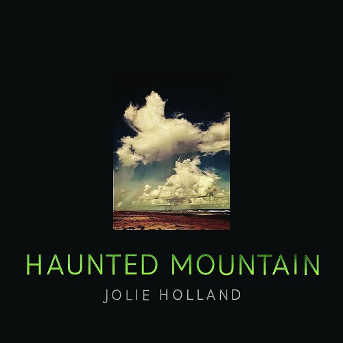 Jolie Holland Haunted Mountain New CD