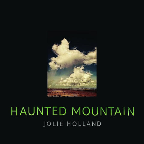 Jolie Holland Haunted Mountain New CD