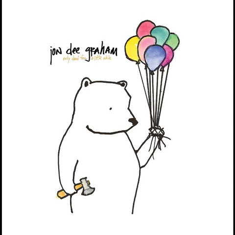 Jon Dee Graham Only Dead for a Little While New CD