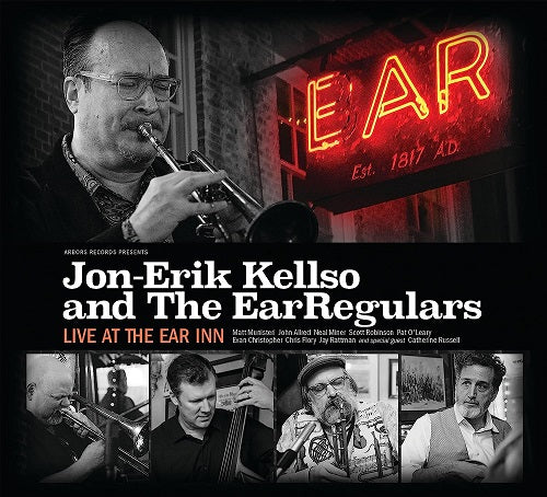 Jon Erik Kellso and The Ear Regulars Live at the Ear Inn & New CD