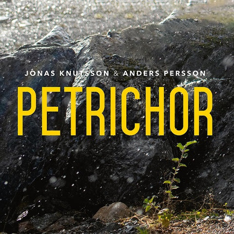 Jonas Knutsson & Anders Persson Petrichor And New CD