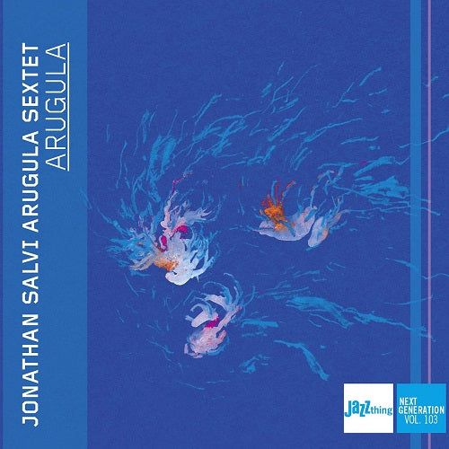 Jonathan Salvi Arugula Sextet Arugula New CD