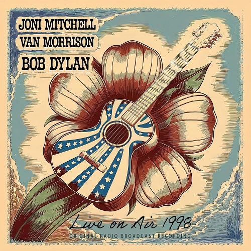 Joni Mitchell Van Morrison & Bob Dylan Live On Air 1998 And New CD Presale