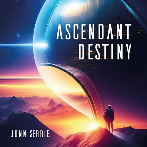 Jonn Serrie Ascendant Destiny New CD