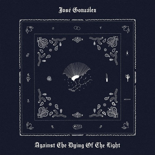 JOSE GONZALEZ Against The Dying Of The Light New CD Presale
