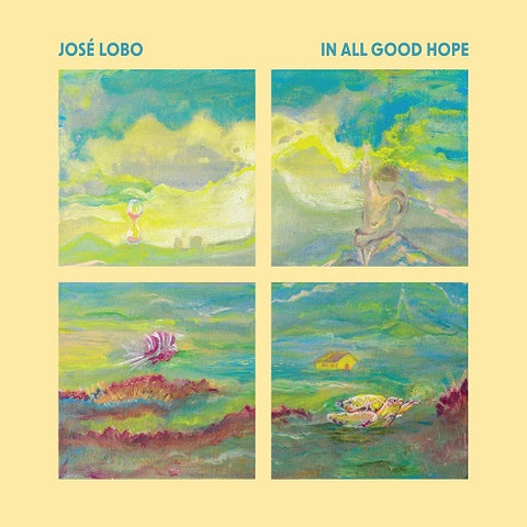 Jose Lobo In All Good Hope New CD