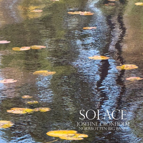 Josefine Cronholm Norrbotten Big Band Solace New CD Presale