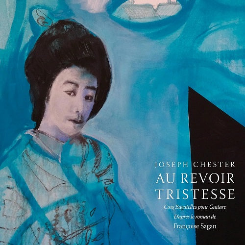 JOSEPH CHESTER Au Revoir Tristesse New CD Presale