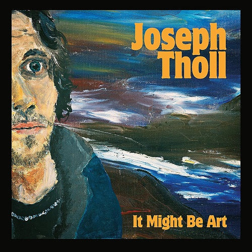 Joseph Tholl It Might Be Art New CD Presale
