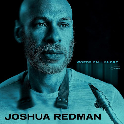 Joshua Redman Words Fall Short New CD Presale