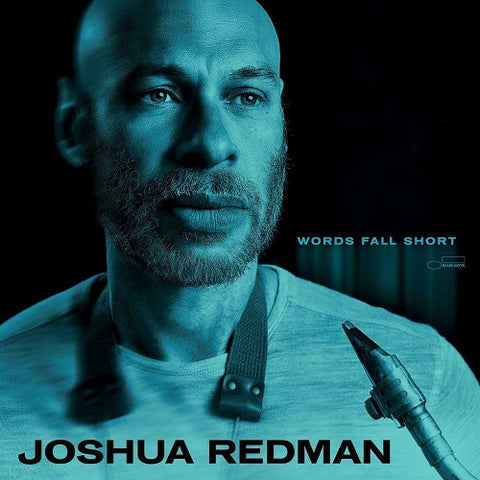 Joshua Redman Words Fall Short SHM New CD Presale