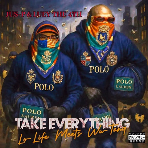 JUS P LUEY THE 4TH Take Everything Lo Life Meets Wu Tang Fourth New CD Presale