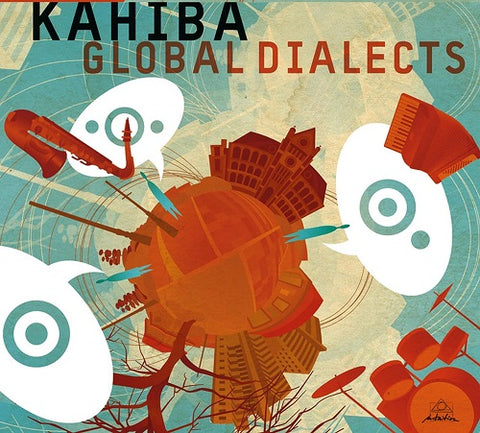 Kahiba Global Dialects New CD Presale