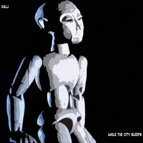 Kalli While the City Sleeps New CD