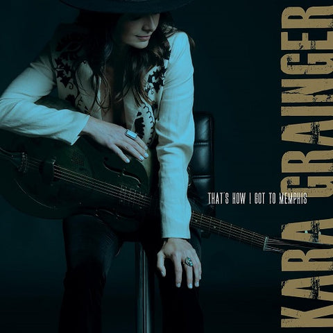 Kara Grainger Thats How I Got to Memphis New CD Presale