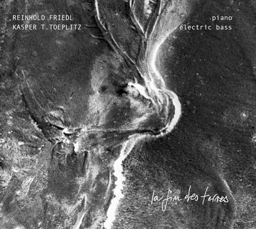 KASPER T TOEPLITZ REINHOLD FRIEDL La Fin Des Terres New CD